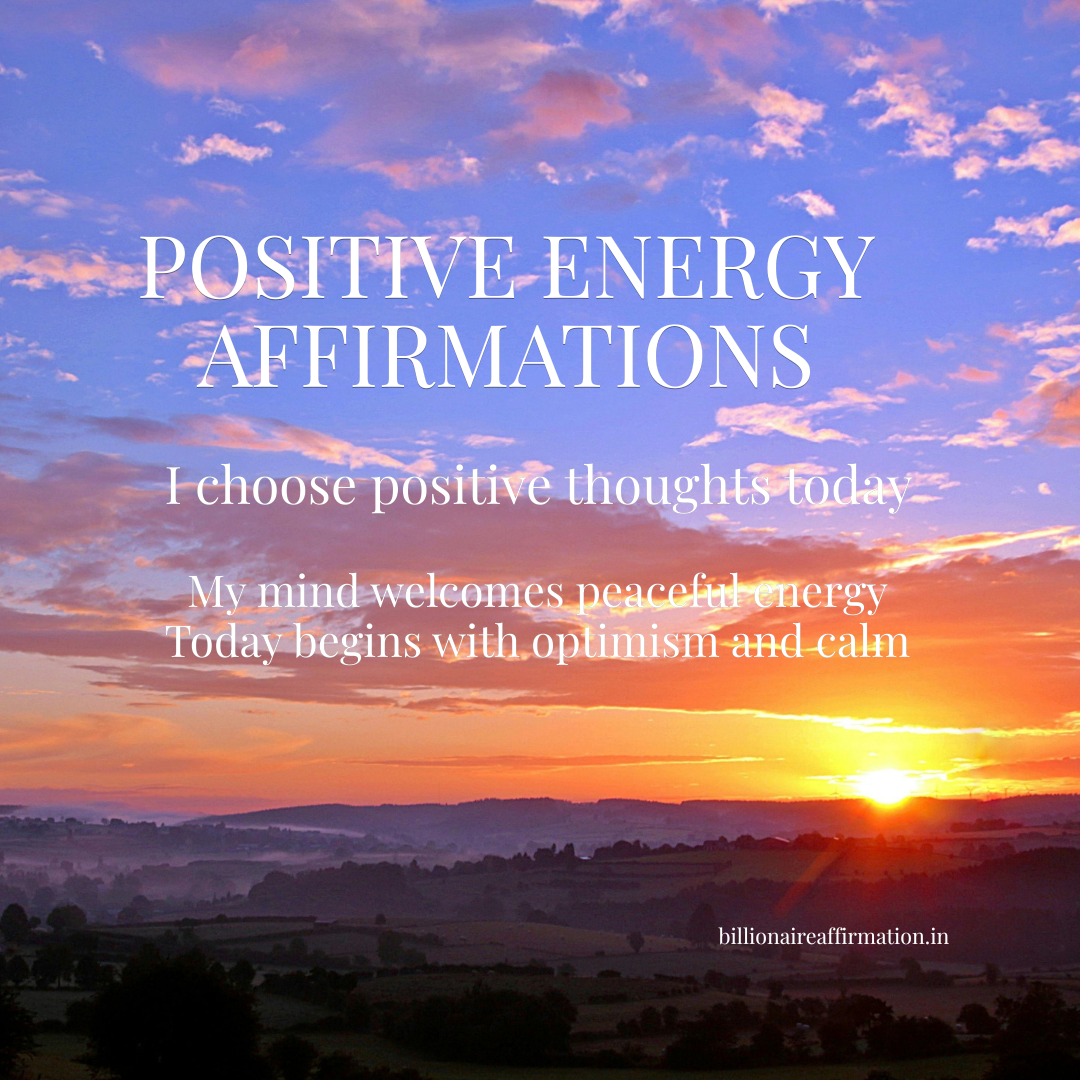 You are currently viewing Positive Energy Affirmations to Brighten Your Day