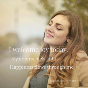 Positive Energy Affirmations to Feel Happy Daily