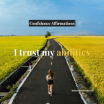 Confidence Affirmations to Believe in Yourself – Build Self-Trust Daily