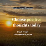 Positive Energy Affirmations to Start Your Week with a Fresh Mindset