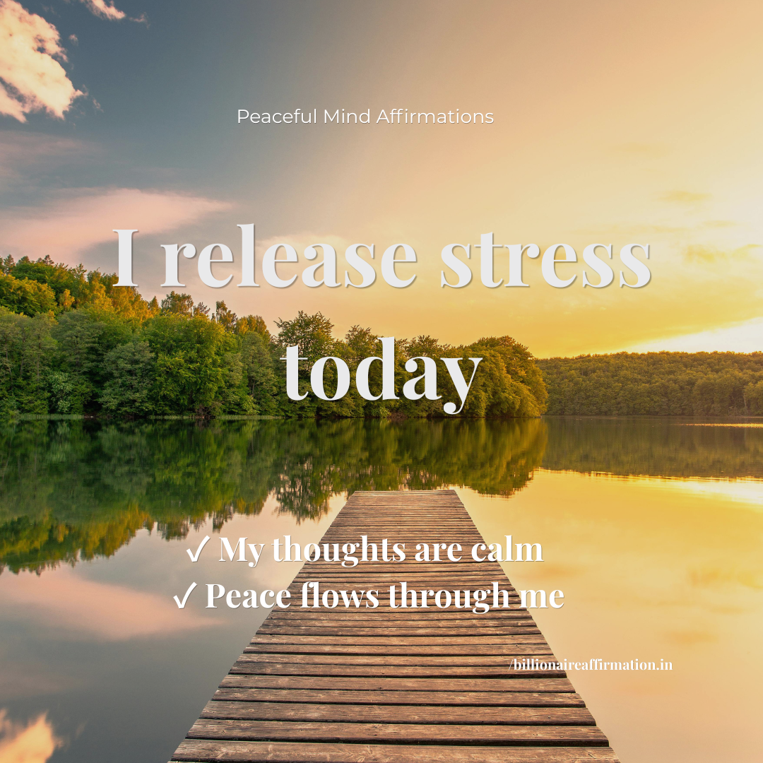 You are currently viewing Peaceful Mind Affirmations for Relaxation: Release Stress and Feel Calm