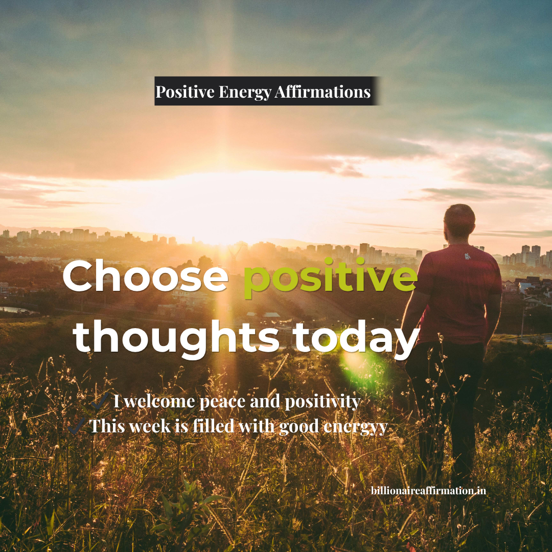 You are currently viewing Positive Energy Affirmations to Start Your Week with a Positive Mindset