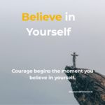 Courage Affirmations to Believe in Yourself