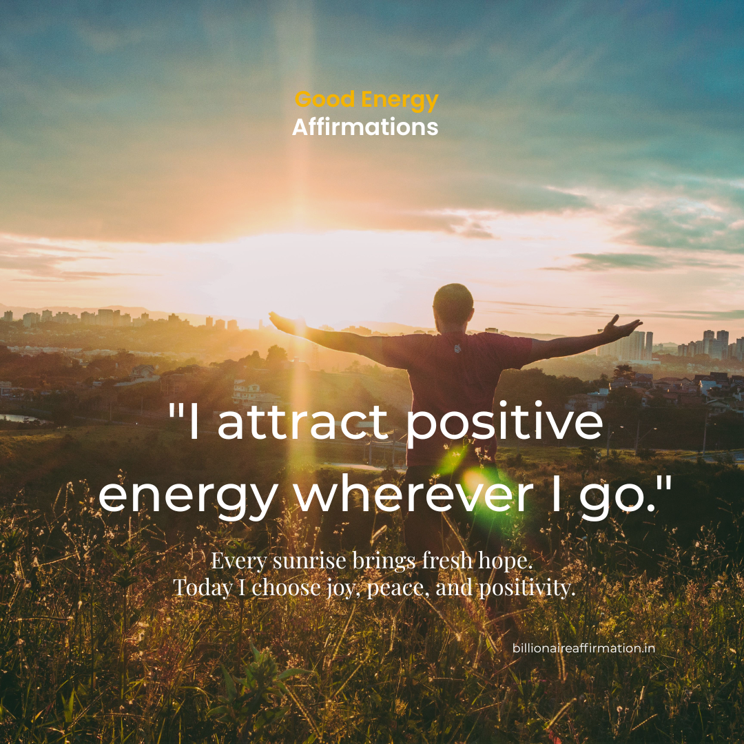 You are currently viewing Good Energy Affirmations to Feel Uplifted