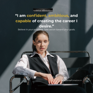 Ambition Affirmations for Career Success and Growth