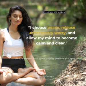 Read more about the article 🌿 Deep Calm Affirmations for Peaceful Thoughts