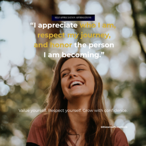 Read more about the article Self Appreciation Affirmations for Self Respect