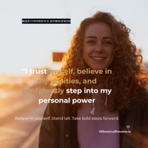 Bold Confidence Affirmations for Personal Power