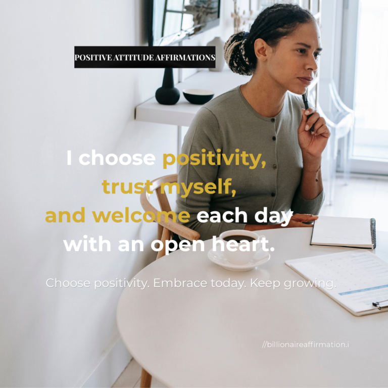 Positive attitude affirmations for daily life and a positive mindset